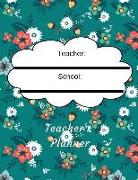 Teachers Planner: An Academic Lesson Plan Organizer Book in Undated Weekly and Monthly Format for Teaching