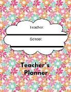 Teachers Planner: The Undated Weekly and Monthly Academic Lesson Planner for Teaching