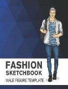 Fashion Sketchbook Male Figure Template: Easily Sketch Your Fashion Design with Large Male Figure Template