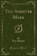 The Sinister Mark (Classic Reprint)