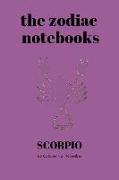 Scorpio - The Zodiac Notebooks: 120-Page Lined Scorpio Star Sign Journal