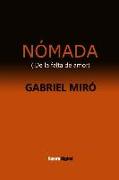 Nómada (de la Falta de Amor): (con Notas)(Biografía)