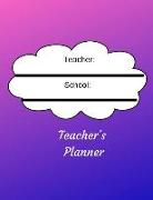 Teachers Planner: A Cute Undated Academic Weekly and Monthly Planner with Blank Calendar for Teaching and Students Management