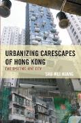 Urbanizing Carescapes of Hong Kong