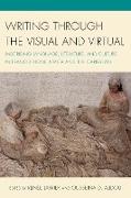 Writing through the Visual and Virtual