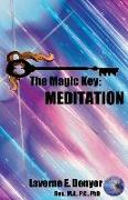 The Magic Key: Meditation