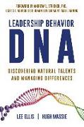 Leadership Behavior DNA: Discovering Natural Talents and Managing Differences