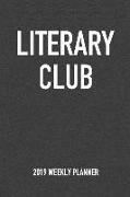 Literary Club: A 6x9 Inch Matte Softcover 2019 Weekly Diary Planner with 53 Pages