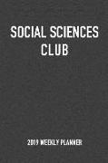 Social Sciences Club: A 6x9 Inch Matte Softcover 2019 Weekly Diary Planner with 53 Pages