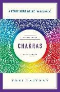 Chakras: Using the Chakras for Emotional, Physical, and Spiritual Well-Being (a Start Here Guide)