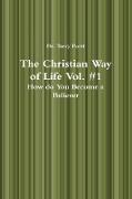 The Christian Way of Life Vol. #1