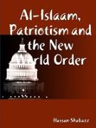Al Islaam, Patriotism and the New World Order