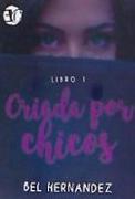 CRIADA POR CHICOS LIBRO 1