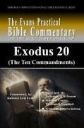 Exodus 20 (the Ten Commandments): The Evans Practical Bible Commentary