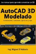 AutoCAD 3D Modelado: Fundamentos, Comandos, Ejercicios Y Tips