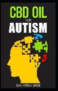 CBD Oil for Autism: All You Need to Know about Using CBD Oil for Autism