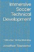 Immersive Soccer Technical Development: 10k a Day 14-Day Workshop