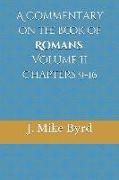 A Commentary on the Book of Romans Volume II Chapters 9-16