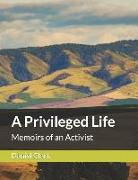 A Privileged Life: Memoirs of an Activist