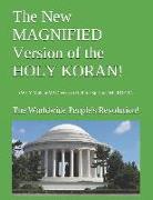 The New Magnified Version of the Holy Koran!: (why Muhammad Went to Hell for Spiritual Murder!)