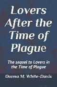 Lovers After the Time of Plague: The Sequel to Lovers in the Time of Plague