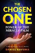 The Chosen One: Power of the Miracle Palm