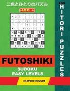 400 Futoshiki Sudoku and Hitori Puzzles. Easy Levels.: 9x9 Futoshiki Light Levels and 10x10 Hitori Puzzles. Holmes Presents a Collection of Original C