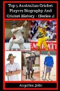 Top 5 Australian Cricket Players Biography and Cricket History - (Series 1): (gilchrist, Hayden, Bradman, Waugh, Michael Bevan)