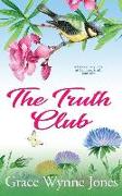 The Truth Club: A Tender, Wry Look at Families, Truth and Love