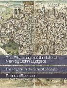 The Pilgrimage of the Life of Man by John Lydgate: The Pilgrim in the School of Grace
