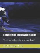 Heavenly Hit Squad: Volume One: "greed Has No Place in the Poor Man's Home."