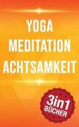 Yoga Meditation Achtsamkeit: 77 Yoga Haltungen, 10 Minuten Mediation & Achtsamkeit