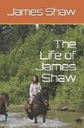 The Life and Times of James H. Shaw