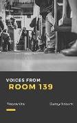 Voices from Room 139: Volume One