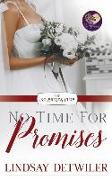 No Time for Promises: The No Brides Club Book #3