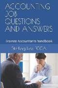 Accounting Job Questions and Answers: Trainee Accountants Handbook