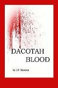 Dacotah Blood: The Dakota War of 1862