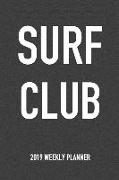 Surf Club: A 6x9 Inch Matte Softcover 2019 Weekly Diary Planner with 53 Pages