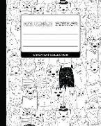 Wide Ruled Composition Book - Crazy Cat Collection: Black and White Cat Theme Makes This Student or Teacher Blank Journal a Beautiful Addition to Home