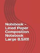 Notebook - Lined Paper Composition Notebook [large 8.5x11]