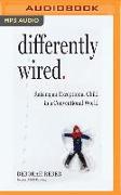 Differently Wired: Raising an Exceptional Child in a Conventional World