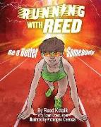 Running with Reed: Be a Better Somebody