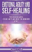 Emotional Agility and Self-Healing: This Book Includes: Hygge Habits and Reiki for Beginners (2 in 1)