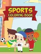 Sports Coloring Book: Coloring Books for Boys with Cool Sports and Athletic Games - All Star Activity Book with Football, Baseball, Soccer