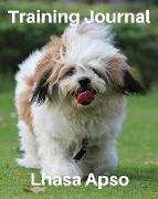 Training Journal Lhasa Apso: Record Your Dog's Training and Growth