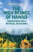 The High Beings of Hawaii: Encounters with Mystical Ancestors