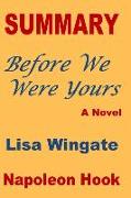 Summary: Before We Were Yours- A Novel by Lisa Wingate