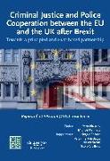 Criminal Justice and Police Cooperation Between the Eu and the UK After Brexit: Towards a Principled and Trust-Based Partnership