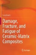 Damage, Fracture, and Fatigue of Ceramic-Matrix Composites