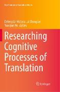 Researching Cognitive Processes of Translation